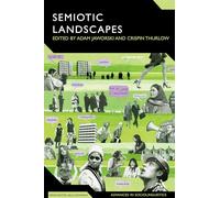 Semiotic Landscapes: Language, Image, Space (Advances in Sociolinguistics)
