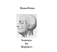 Semiotics for beginners: Survival guide for the ordinary citizen