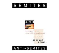 Semites and Anti-Semites: An Inquiry into Conflict and Prejudice