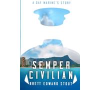 Semper Civilian: A Gay Marine's Story: Book 2