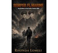 Semper Fi, Marine: Two Brothers in the Pacific Theater, WWII