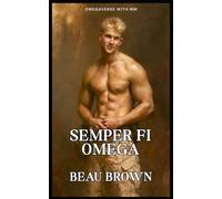 Semper Fi Omega: Dark Omegaverse Romance MM