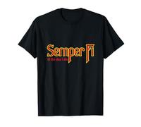 SEMPER FI TIL THE DAY I DIE T-Shirt