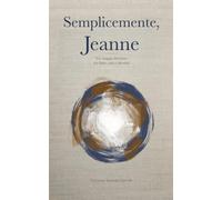 Semplicemente, Jeanne: Un viaggio interiore tra lutto, arte e identità