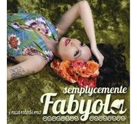 Semplycemente Fabyola – Incantesimo – Edel