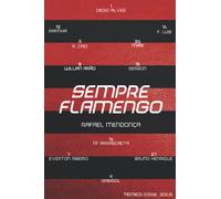 Sempre Flamengo: Do luto à luta - A transformação do Flamengo em 2019