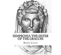 Sempronia the Sister of the Gracchi