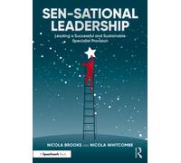 SEN-sational Leadership : Leading a Successful and Sustainable Specialist Provision