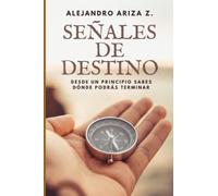 Señales de destino: Desde un principio sabes dónde podrás terminar