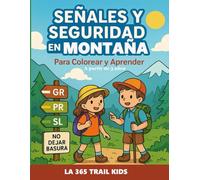 Señales y Seguridad en La Montaña: Para Colorear y Aprender