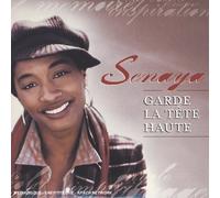 Senaya - Garde la Tete Haute