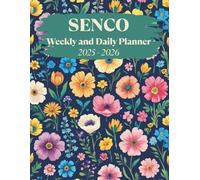 SENCO Weekly and Daily Planner 2025 - 2026: Plan your week, schedule your day, reflect and take action.