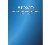 SENCO Weekly and Daily Planner 2026 - 2027: Plan your week, schedule your day, reflect and take action.