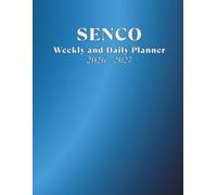 SENCO Weekly and Daily Planner 2026 - 2027: Plan your week, schedule your day, reflect and take action.