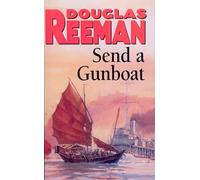 Send a Gunboat: World War 2 Naval Fiction