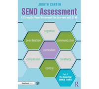 SEND Assessment: A Strengths-Based Framework for Learners with SEND (The Essential SENCO Toolkit)
