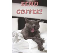 Send Coffee: A Wide-Ruled Notebook