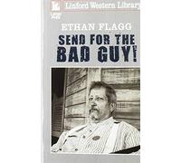 Send For The Bad Guy!