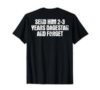 Send him 2-3 Years to Dagestan and Forget MMA Wrestling Meme T-Shirt
