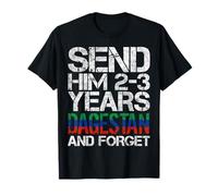 Send him 2-3 Years to Dagestan and Forget MMA Wrestling Meme T-Shirt