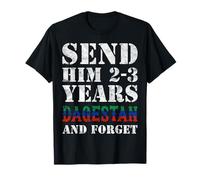Send him 2-3 Years to Dagestan and Forget MMA Wrestling Meme T-Shirt