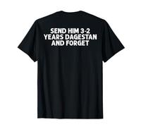 Send him 2-3 Years to Dagestan and Forget MMA Wrestling Meme T-Shirt