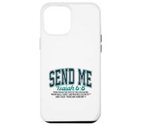 Send Isiaiah 6:8. God over all things. Work for Heaven Case for iPhone 12 Pro Max