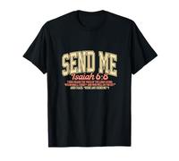 Send Isiaiah 6:8. God over all things. Work for Heaven T-Shirt