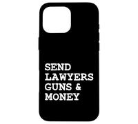 Send Lawyers Guns And Money Case for iPhone 16 Pro Max