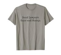 Send Lawyers Guns and Money Funny T-Shirt