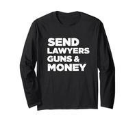 Send Lawyers Guns and Money Long Sleeve T-Shirt