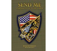 Send Me: Chronicles of an FBI Sniper
