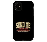 Send Me. Isaiah 6:8. Work for the Kingdom of Heaven Case for iPhone 11