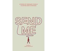 Send Me: stories of ordinary people planting new churches