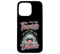 Send More Tourists The Last Ones Where Delicious Funny Shark Case for iPhone 15 Pro Max
