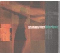 Send No Flowers - Bitter Taste