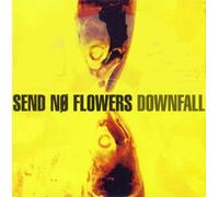Send No Flowers - Downfall