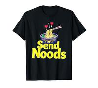 Send Noods Funny Rude Ramen Noodle Food Pun T-Shirt