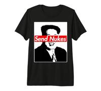 Send Nukes Rocket Man Kim Jong Un North Korea T-Shirt Premium T-Shirt