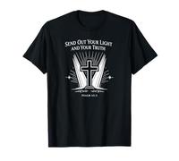 Send Out Your Light and Truth Psalm 43 Scripture T-Shirt