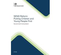 SEND Reform: Putting Children and Young People First - Government Consultation (Command Paper) CP 1509