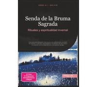 Senda de la Bruma Sagrada: Rituales y espiritualidad invernal