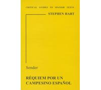 Sender: "Requiem por un Campesino Espanol": 49 (Critical Guides to Spanish Texts S.)