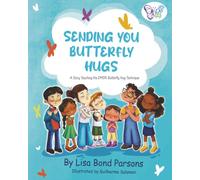 Sending You Butterfly Hugs: A Story Teaching the EMDR Butterfly Hug Technique