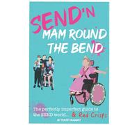 SEND'n Mam Round The Bend: The perfectly imperfect guide to the SEND world & red crisps