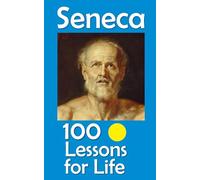 Seneca: 100 Lessons for Life