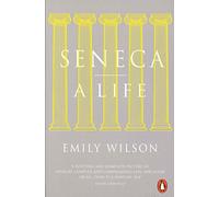Seneca: A Life (Penguin history)