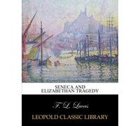Seneca and Elizabethan tragedy
