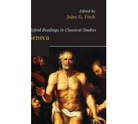 John G. Fitch – Seneca – Oxford Readings in Classical Studies – Hardcover