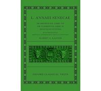 Seneca: De Beneficiis (L. Annaei Senecae De beneficiis: Libri VII, De clementia: Libri II, Apocolocyntosis) (Oxford Classical Texts)